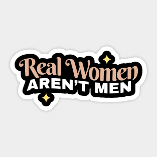 Real women arent men Funny Sticker